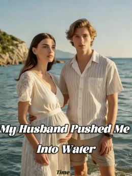 My Husband Pushed Me Into Water