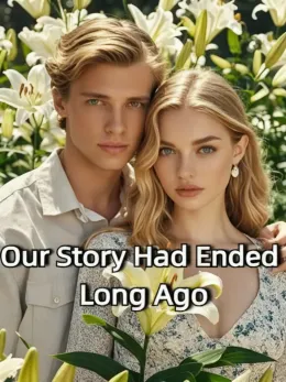 Our Story Had Ended Long Ago
