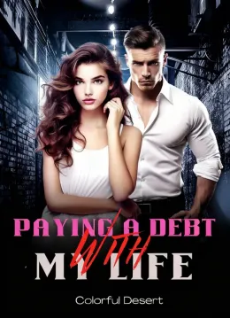 Paying a Debt With My Life