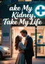 Take My Kidney, Take My Life
