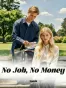 No Job, No Money