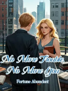 No More Trouble, No More You