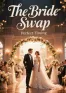 The Bride Swap