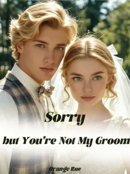 Sorry, but You're Not My Groom