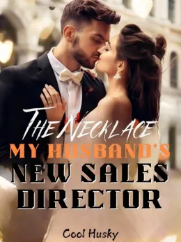 The Necklace: My Husband's New Sales Director