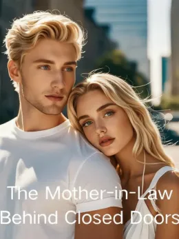 The Mother-in-Law Behind Closed Doors