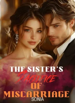 The Sister's Sacrifice of Miscarriage