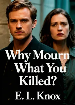Why Mourn What You Killed?