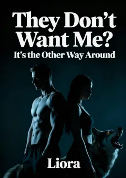 They Don't Want Me? It's the Other Way Around