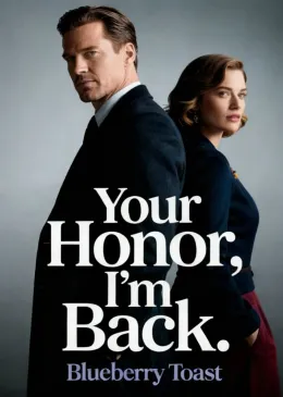 Your Honor, I'm Back