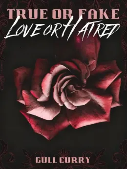 True or Fake, Love or Hatred