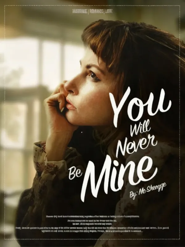 You Will Never Be Mine