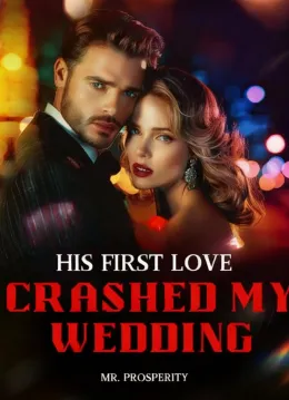 His First Love Crashed My Wedding