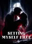 Setting Myself Free