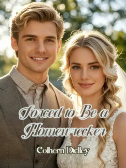 Forced to Be a Homewrecker