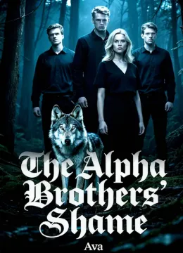 The Alpha Brothers’ Shame