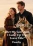 After My Son Died, I Gave Up The Luna Title