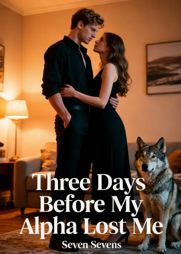 Three Days Before My Alpha Lost Me
