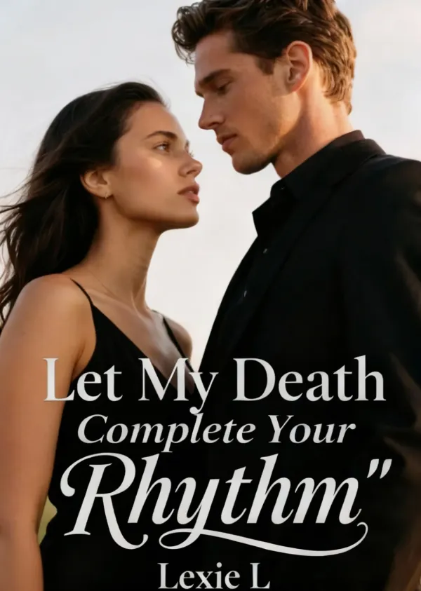 Let My Death Complete Your Rhythm