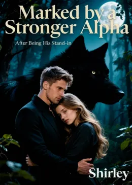 Marked by a Stronger Alpha After Being His Stand-in
