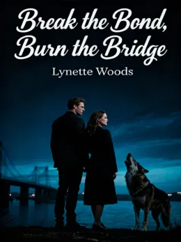 Break the Bond, Burn the Bridge