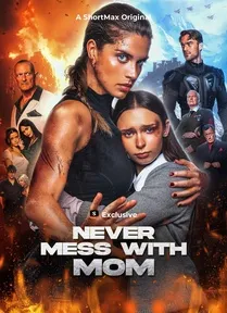 Never Mess With Mom