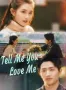 Tell Me You Love Me