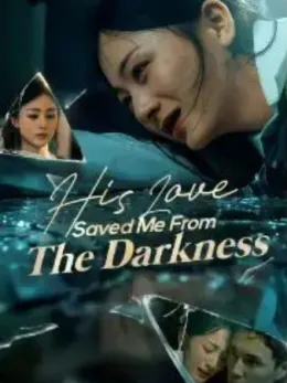 His Love Saved Me From The Darkness