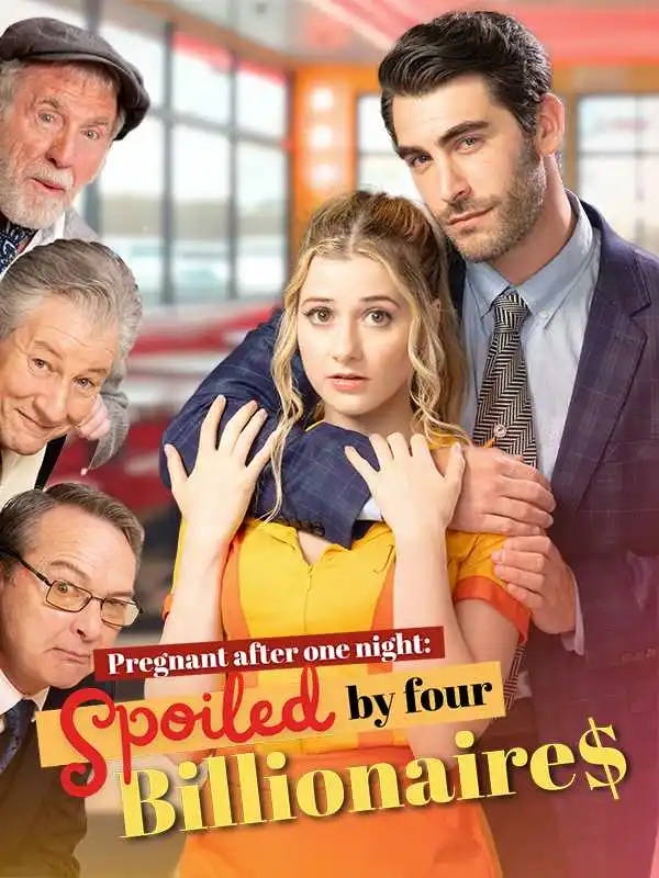 Pregnant After One Night:Spoiled By Four Billionaires