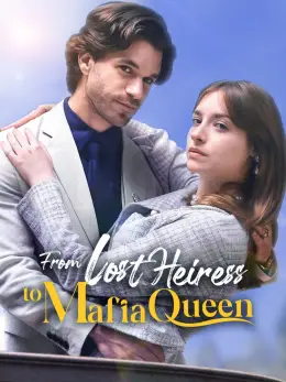From Lost Heiress To Mafia Queen