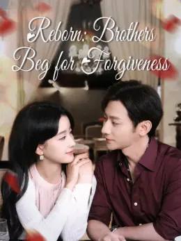 Reborn: Brothers Beg For Forgiveness