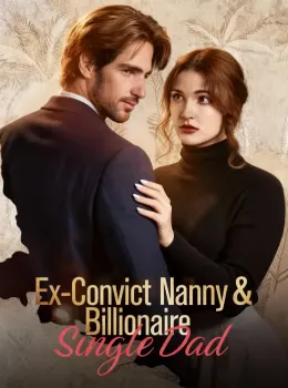 Ex-Convict Nanny Billionaire Single Dad