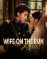 Wife On The Run, Again!