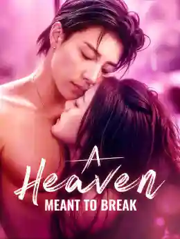 A Heaven Meant To Break