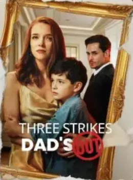 Three Strikes Dad'S Out