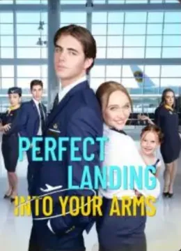 Perfect Landing Into Your Arms