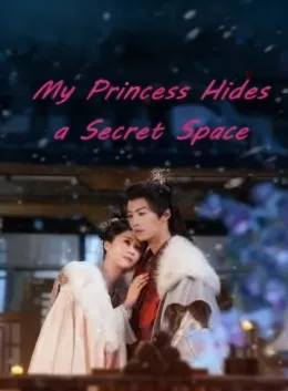 My Princess Hides A Secret Space