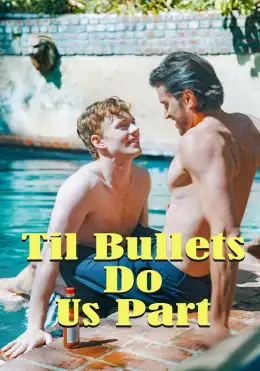 Till The Bullets Do Us Part