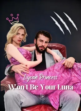 Lycan Princess Won'T Be Your Luna