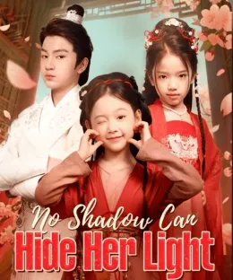 No Shadow Can Hide Her Light