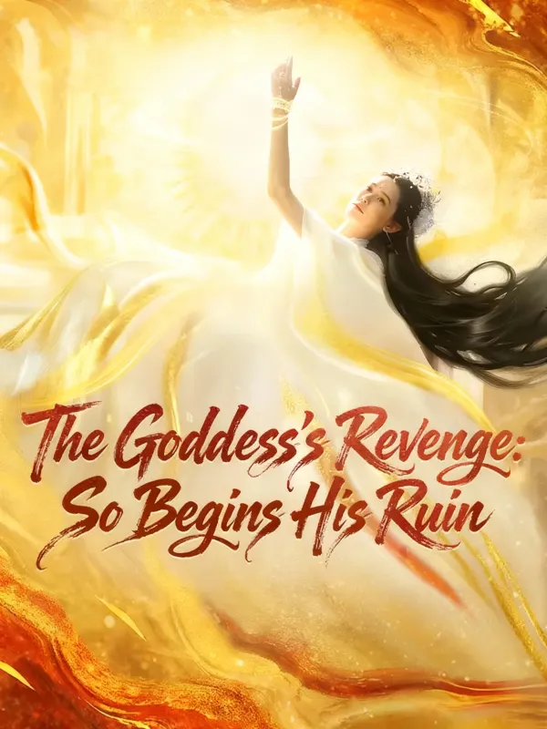 Goddess'S Revenge: So Begins His
