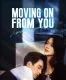 Moving On From You