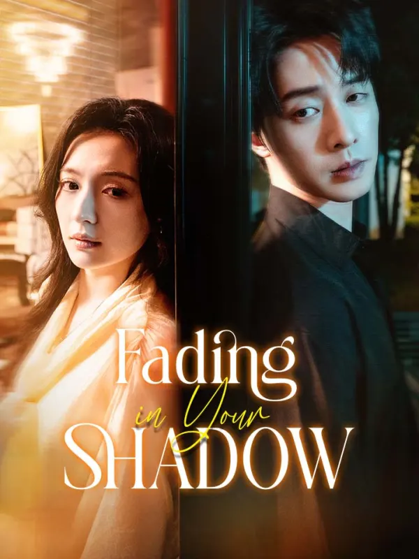 Fading In Your Shadow