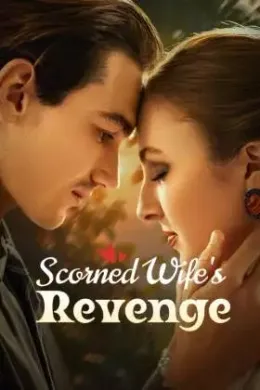 Scorned Wife'S Revenge